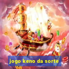 jogo keno da sorte